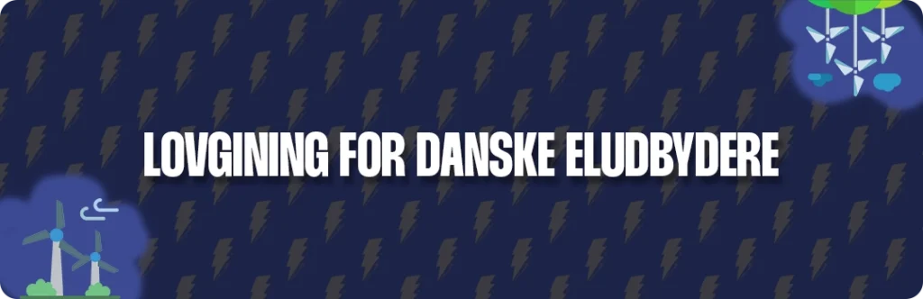 Lovgivning for eludbydere og elforsyning i Danmark​