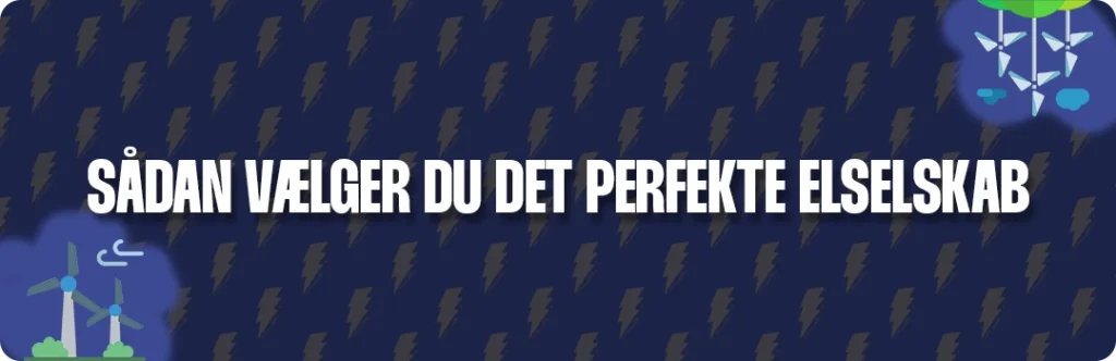 Sådan vælger du det bedste elselskab