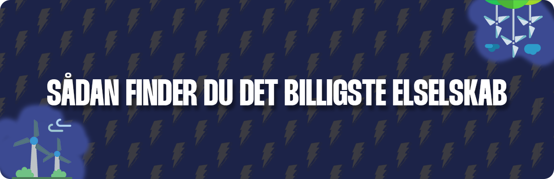 Sådan finder du det billigste elselskab