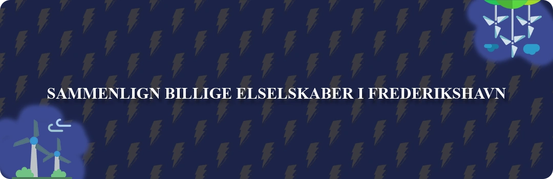 Sammenligning af de 5 billigste elselskaber i Frederikshavn