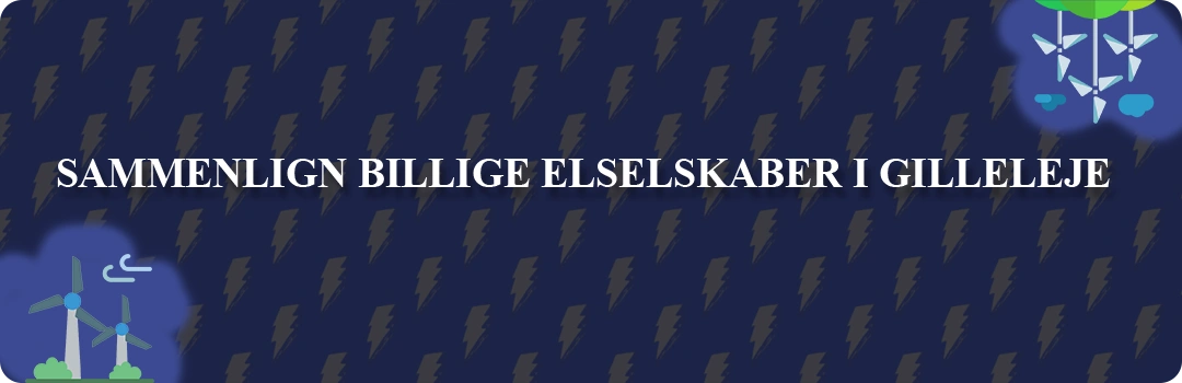 Sammenligning af de 5 billigste elselskaber i Gilleleje