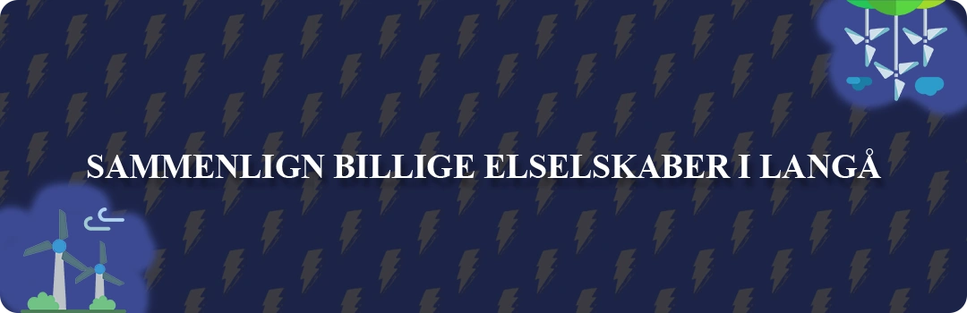 Sammenligning af de 5 billigste elselskaber i Langå