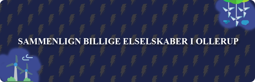 Sammenligning af de 5 billigste elselskaber i Ollerup