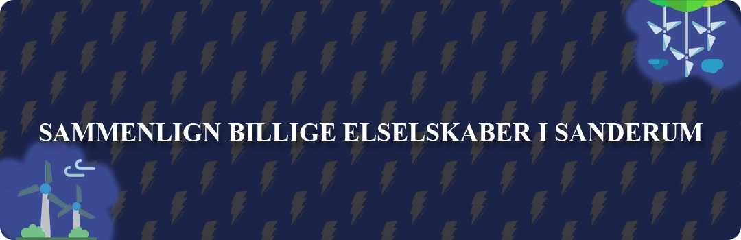 Sammenligning af de 5 billigste elselskaber i Sanderum