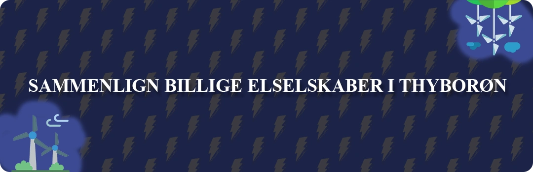 Sammenligning af de 5 billigste elselskaber i Thyborøn