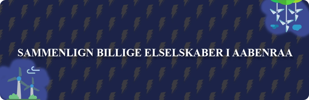 Sammenligning af top 5 billigste elselskaber i Aabenraa