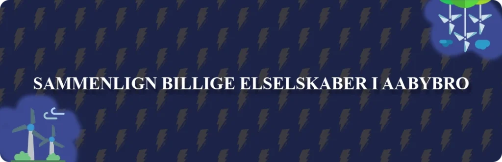 Sammenligning af top 5 billigste elselskaber i Aabybro