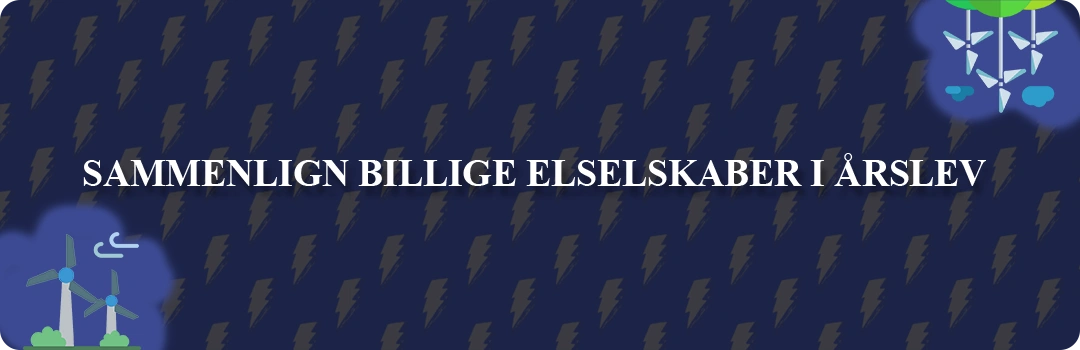 Sammenligning af top 5 billigste elselskaber i Årslev