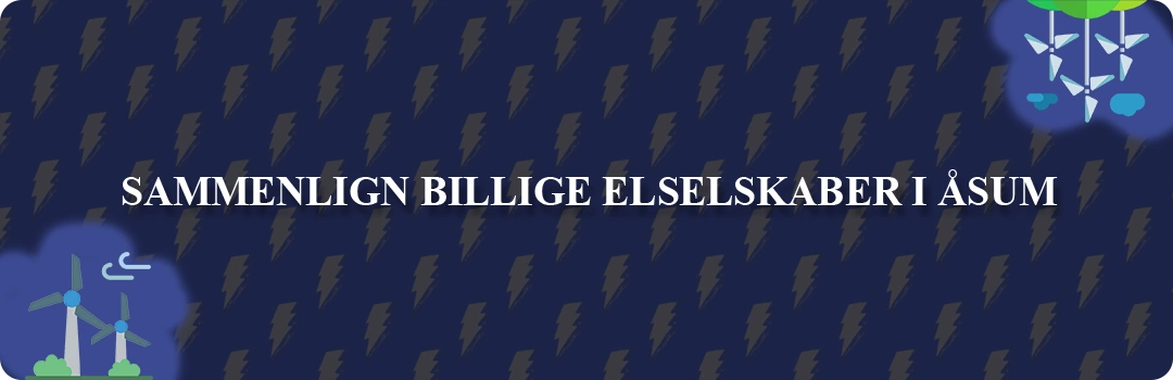 Sammenligning af top 5 billigste elselskaber i Åsum