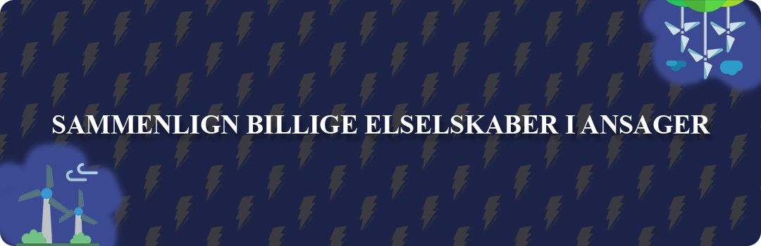 Sammenligning af top 5 billigste elselskaber i Ansager
