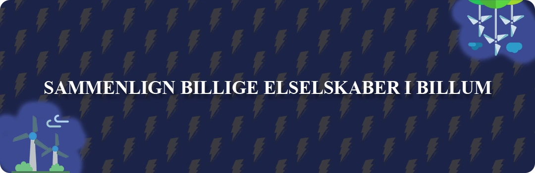 Sammenligning af top 5 billigste elselskaber i Billum