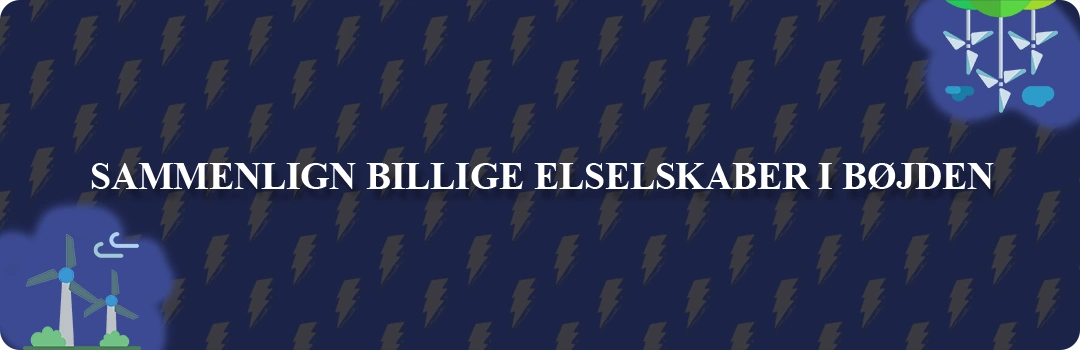 Sammenligning af top 5 billigste elselskaber i Bøjden
