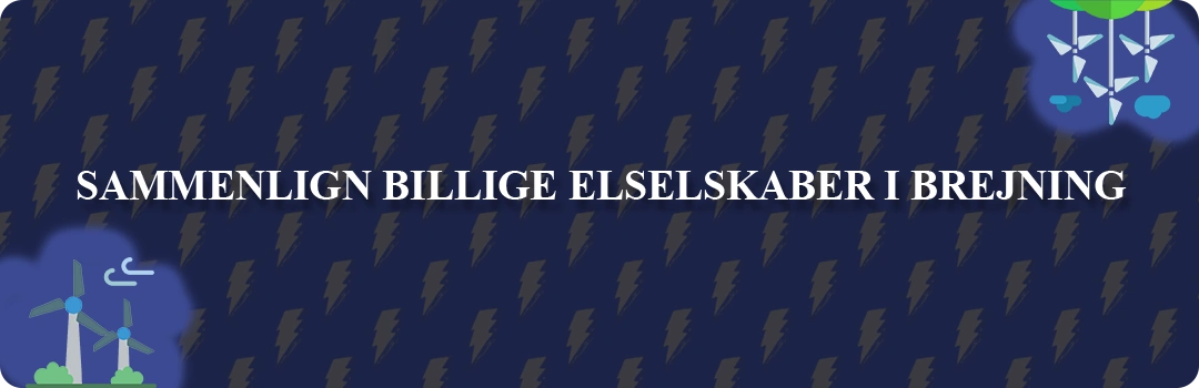 Sammenligning af top 5 billigste elselskaber i Brejning