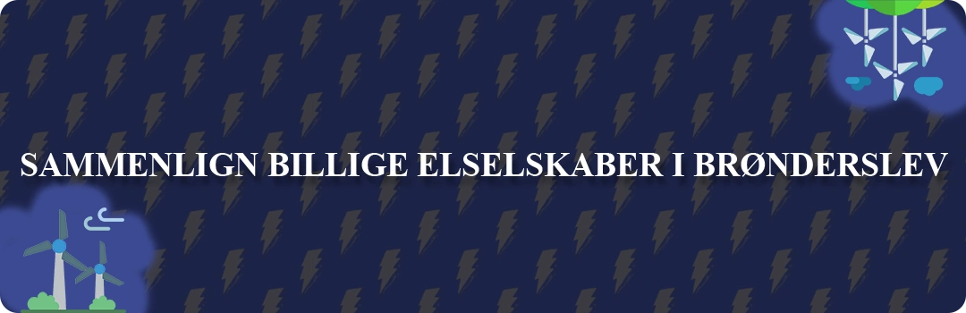 Sammenligning af top 5 billigste elselskaber i Brønderslev