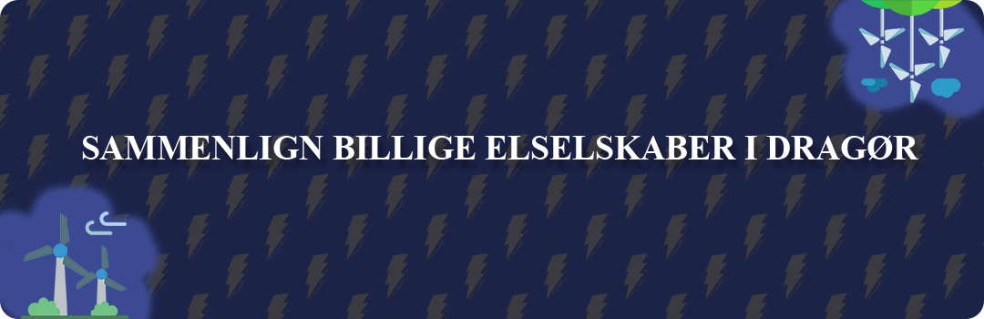 Sammenligning af top 5 billigste elselskaber i Dragør