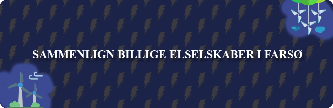 Sammenligning af top 5 billigste elselskaber i Farsø