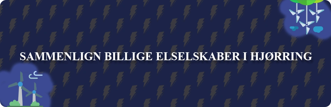 Sammenligning af top 5 billigste elselskaber i Hjørring