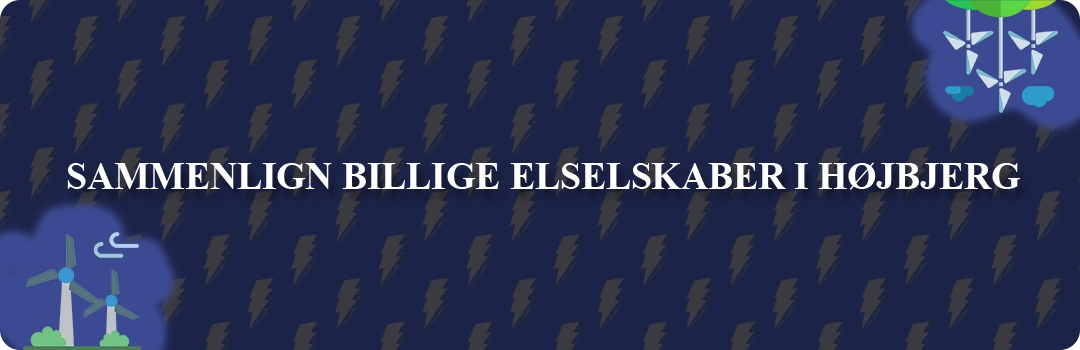 Sammenligning af top 5 billigste elselskaber i Højbjerg