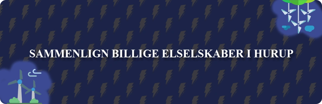 Sammenligning af top 5 billigste elselskaber i Hurup