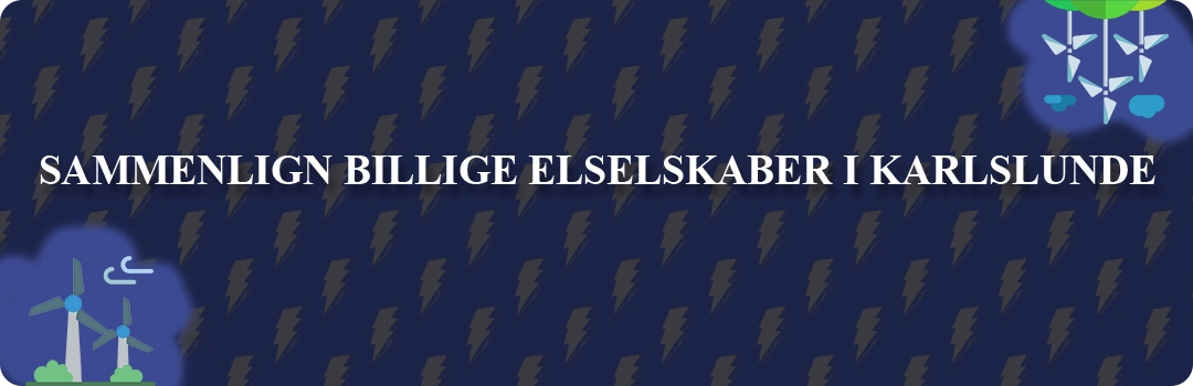 Sammenligning af top 5 billigste elselskaber i Karlslunde