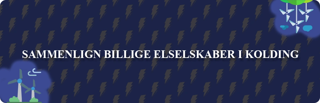 Sammenligning af top 5 billigste elselskaber i Kolding