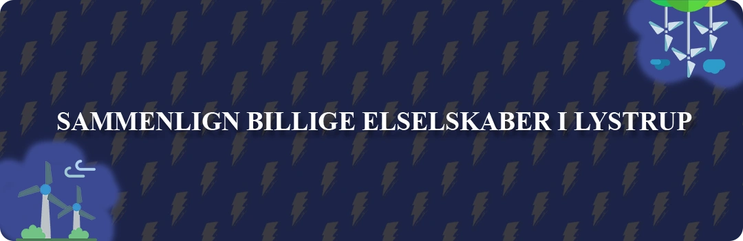 Sammenligning af top 5 billigste elselskaber i Lystrup