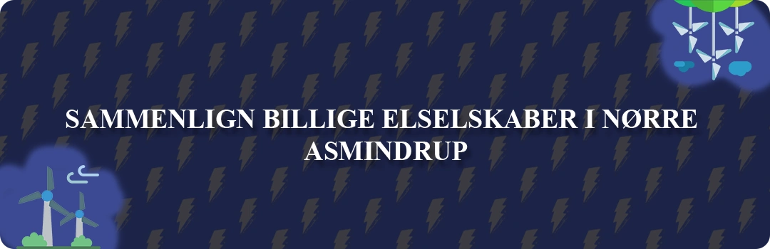 Sammenligning af top 5 billigste elselskaber i Nørre Asmindrup