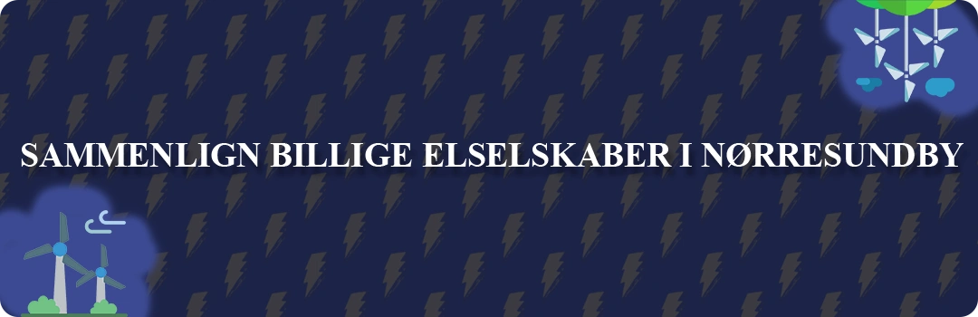 Sammenligning af top 5 billigste elselskaber i Nørresundby