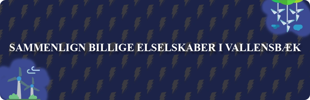 Sammenligning af top 5 billigste elselskaber i Vallensbæk