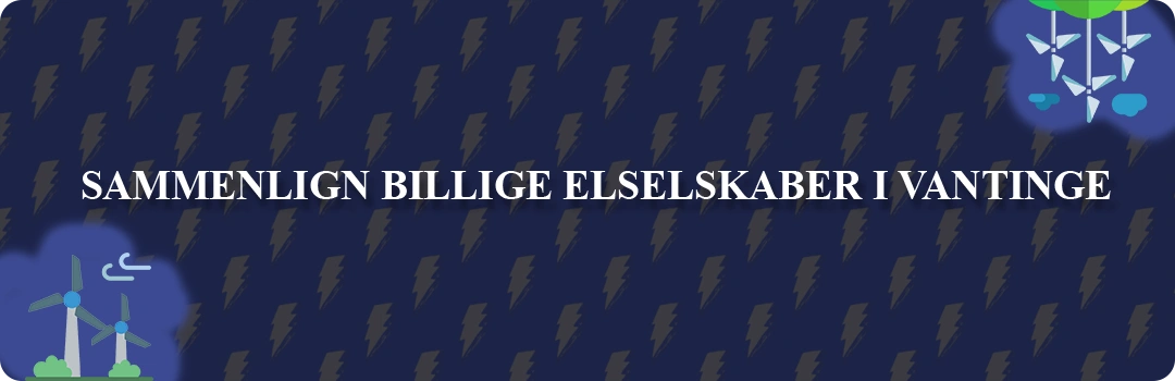 Sammenligning af top 5 billigste elselskaber i Vantinge
