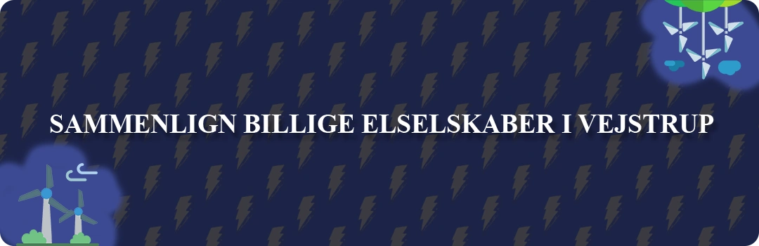 Sammenligning af top 5 billigste elselskaber i Vejstrup i 2026