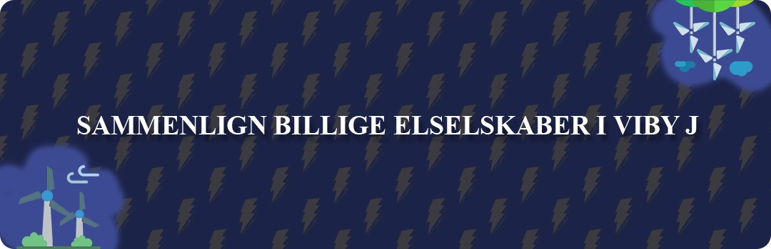 Sammenligning af top 5 billigste elselskaber i Viby J