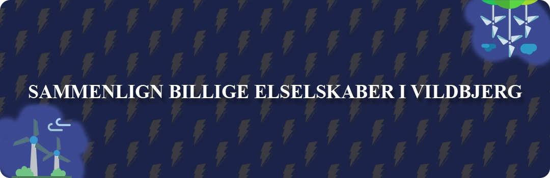 Sammenligning af top 5 billigste elselskaber i Vildbjerg