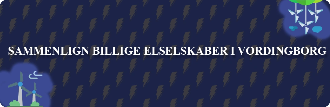 Sammenligning af top 5 billigste elselskaber i Vordingborg