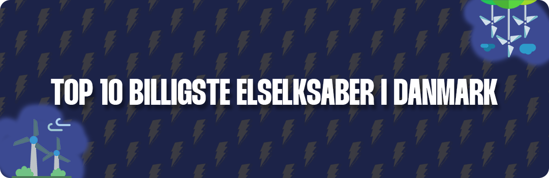 Top 10 elselskaber med billigste elpriser i Danmark