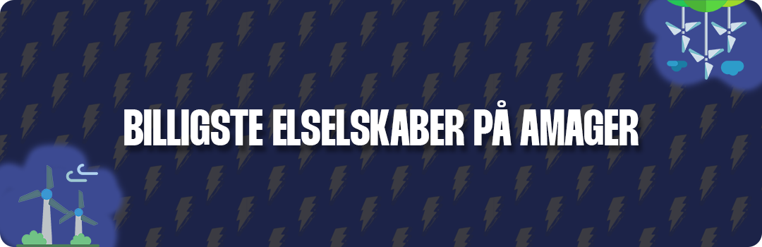 billigste elselskaber på Amager