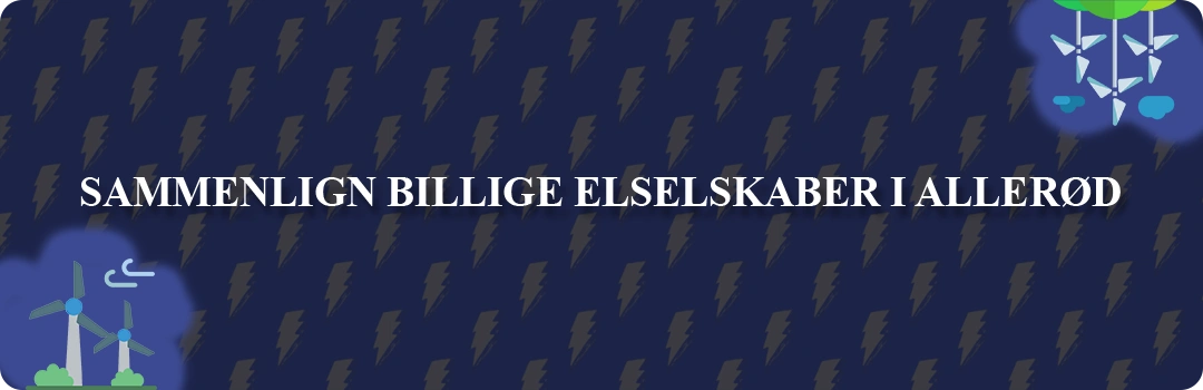 Sammenligning af top 5 billigste elselskaber i Allerød