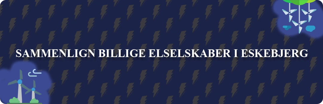 Sammenligning af top 5 billigste elselskaber i Eskebjerg