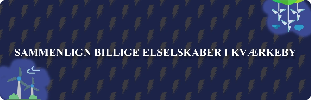 Sammenligning af top 5 billigste elselskaber i Kværkeby