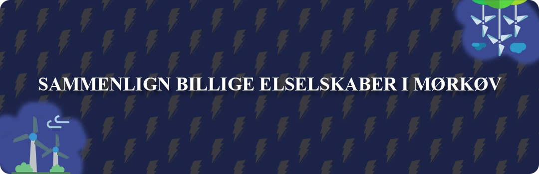 Sammenligning af top 5 billigste elselskaber i Mørkøv