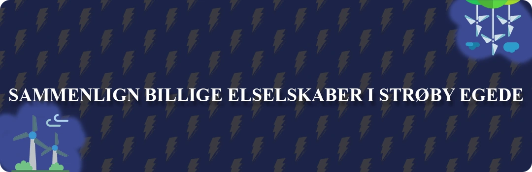 Sammenligning af top 5 billigste elselskaber i Strøby Egede