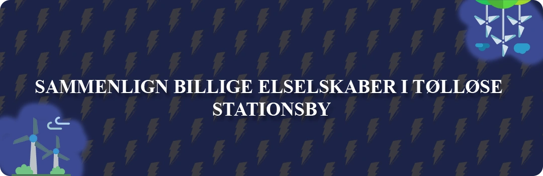 Sammenligning af top 5 billigste elselskaber i Tølløse Stationsby