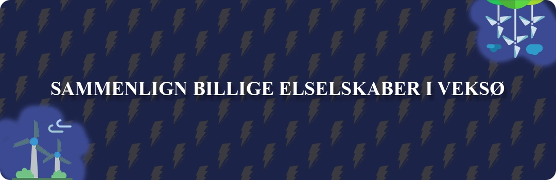 Sammenligning af top 5 billigste elselskaber i Veksø